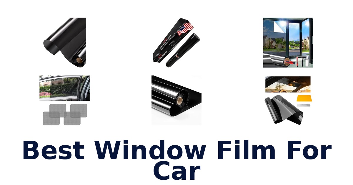 Best Window Film For Car